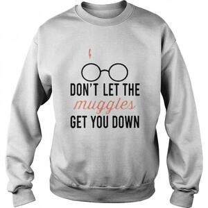 Dont Let The Muggles Get You Down Mug Sweatshirt
